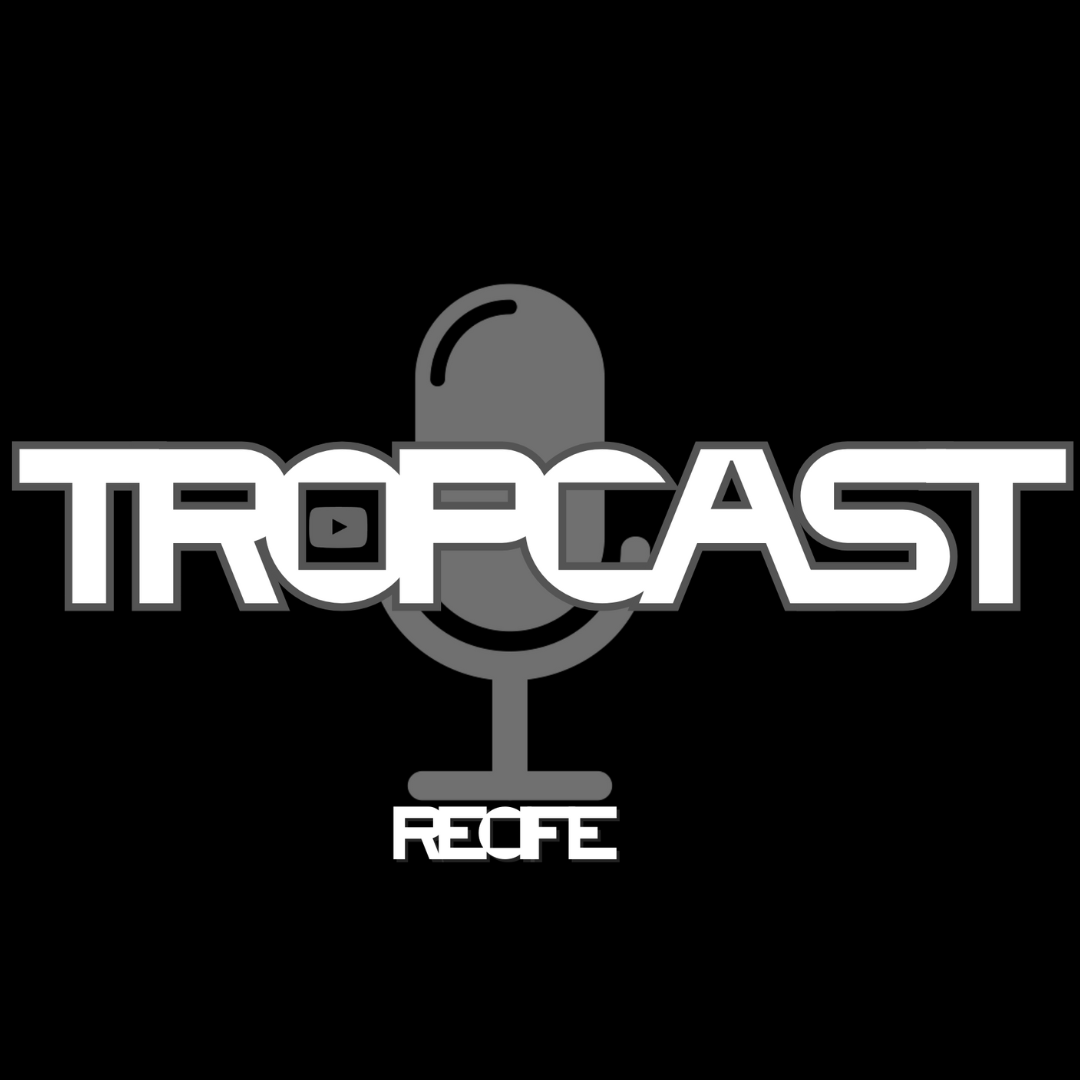 Chegando em Recife o seu mais novo conceito em PodCast: Tropcast Recife